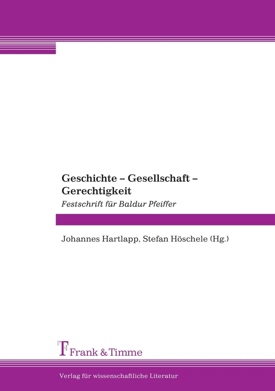 Geschichte – Gesellschaft – Gerechtigkeit: Festschrift für Baldur Pfeiffer - Image 1