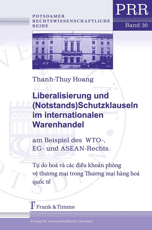 Liberalisierung und (Notstands)Schutzklauseln im internationalen Warenhandel: am Beispiel des WTO-, EG- und ASEAN-Rechts