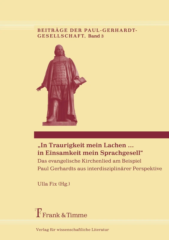 In Traurigkeit mein Lachen . . . in Einsamkeit mein Sprachgesell: Das evangelische Kirchenlied am Beispiel Paul Gerhardts aus interdisziplinärer Perspektive - Image 1