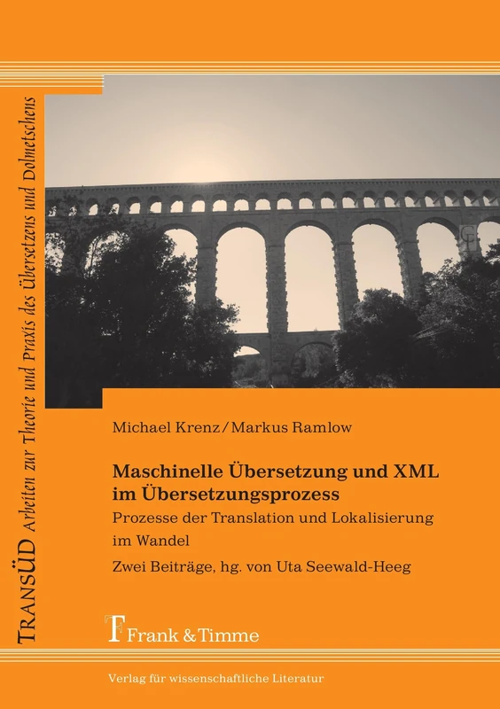 Maschinelle Übersetzung und XML im Übersetzungsprozess: Prozesse der Translation und Lokalisierung im Wandel. Zwei Beiträge: Prozesse der Translation ... Zwei Beiträge, hg. von Uta Seewald-Heeg - Image 1