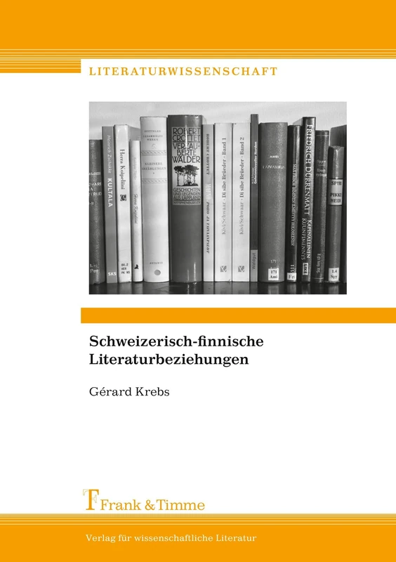 Schweizerisch-finnische Literaturbeziehungen: Fünf Beiträge und eine Bibliographie der ins Finnische übersetzten Schweizer Literatur mit . . .: Fünf ... der Kinder- und Jugendliteratur 1834-2008