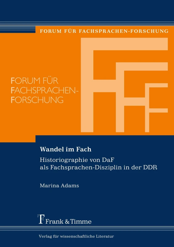 Wandel im Fach: Historiographie von DaF als Fachsprachen-Disziplin in der DDR