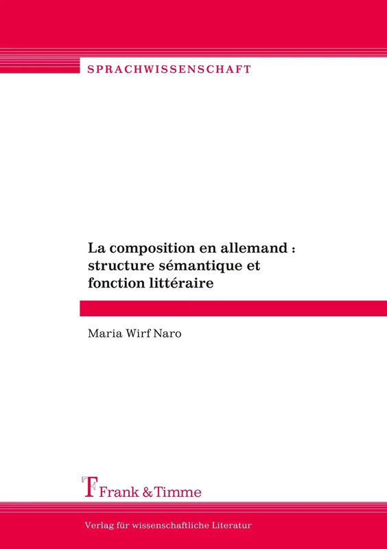 La composition en allemand: Structure sémantique et fonction littéraire