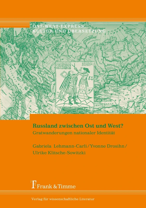 Russland zwischen Ost und West?: Gratwanderungen nationaler Identität