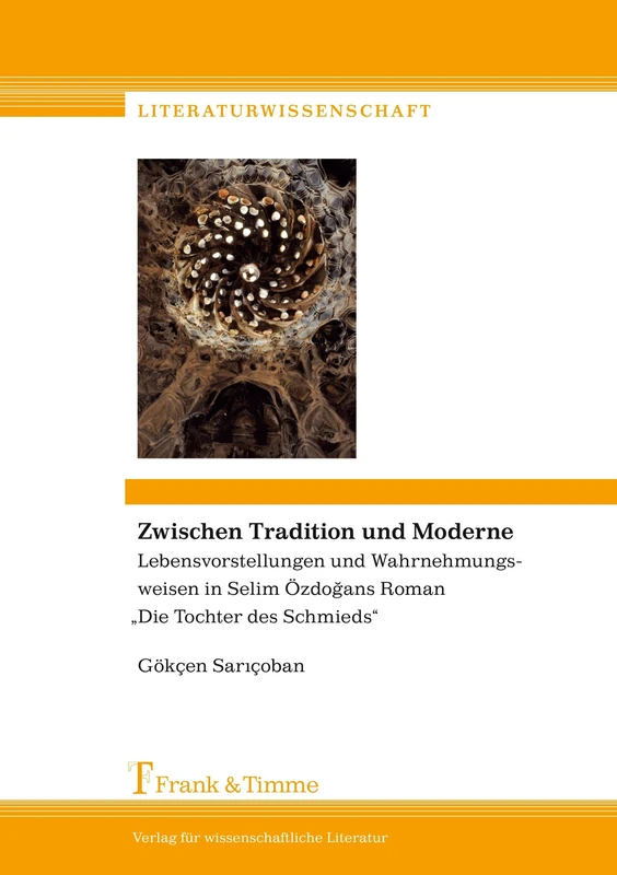 Zwischen Tradition und Moderne: Lebensvorstellungen und Wahrnehmungsweisen in Selim Özdogans Roman „Die Tochter des Schmieds“ - Image 1