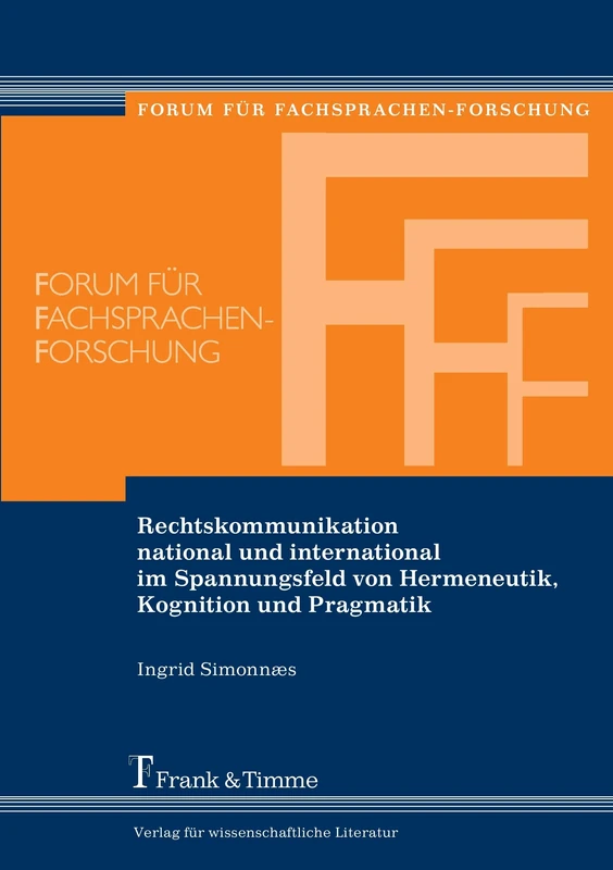 Rechtskommunikation national und international im Spannungsfeld: von Hermeneutik, Kognition und Pragmatik