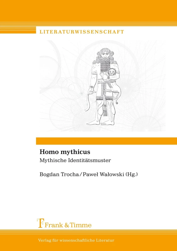 Homo mythicus: Mythische Identitätsmuster