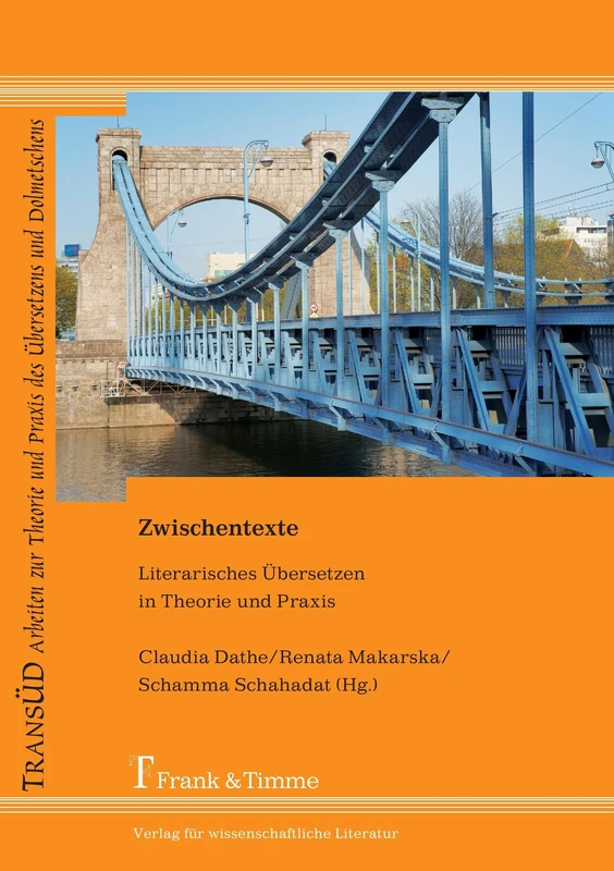 Zwischentexte: Literarisches Übersetzen in Theorie und Praxis