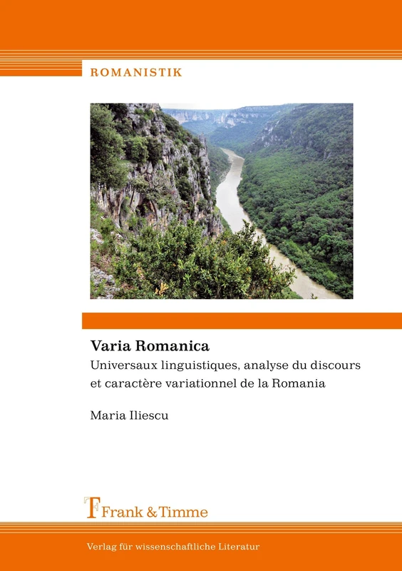 Varia Romanica: Universaux linguistiques, analyse du discours et caractère variationnel de la romania