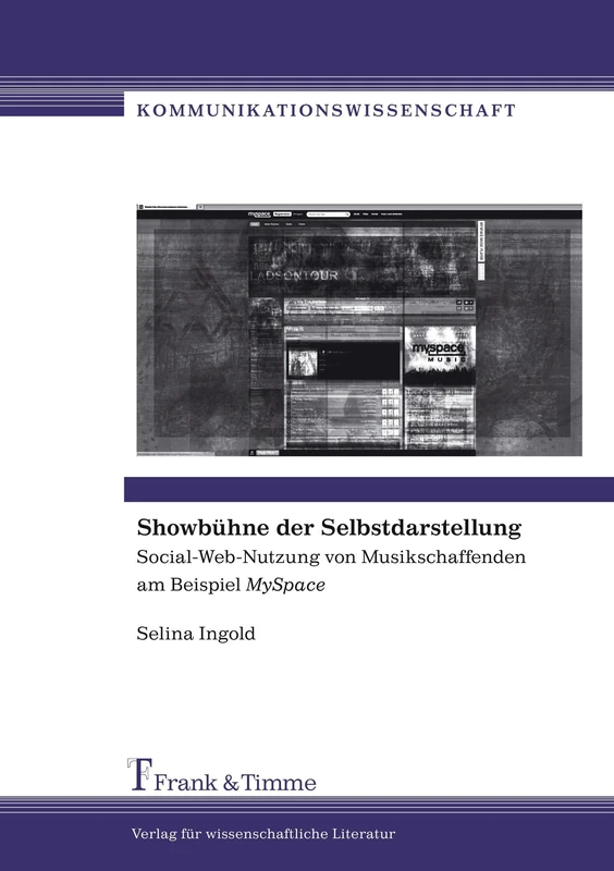 Showbühne der Selbstdarstellung: Social-Web-Nutzung von Musikschaffenden am Beispiel MySpace - Image 1