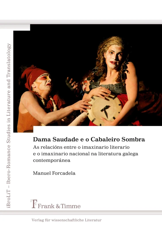 Dama Saudade e o Cabaleiro Sombra: As relacións entre o imaxinario literarioe o imaxinario nacional na literatura galega contemporánea