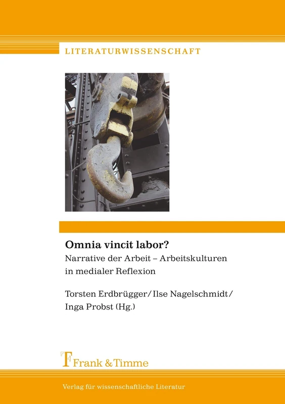 Omnia vincit labor?: Narrative Der Arbeit – Arbeitskulturen In Medialer Reflexion - Image 1