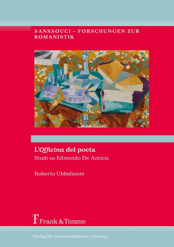 L'Officina del poeta: Studi su Edmondo De Amicis (Sanssouci – Forschungen zur Romanistik) - Image 1
