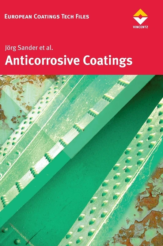 Anticorrosive Coatings: Fundamentals and New Concepts (European Coatings Tech Files)