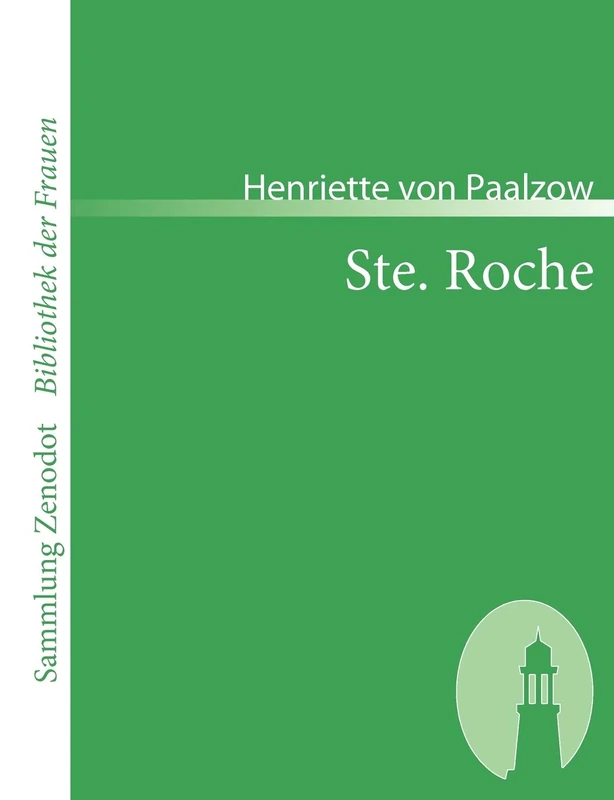 Ste. Roche: Von der Verfasserin von Godwie-Castle (Sammlung Zenodot ibliothek Der Frauen)