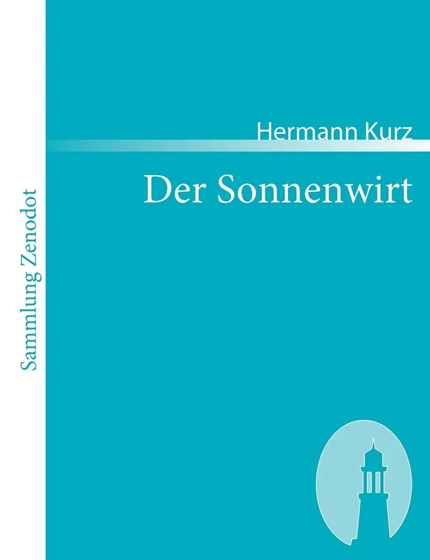 Der Sonnenwirt: Eine Schwäbische Volksgeschichte (Sammlung Zenodot)