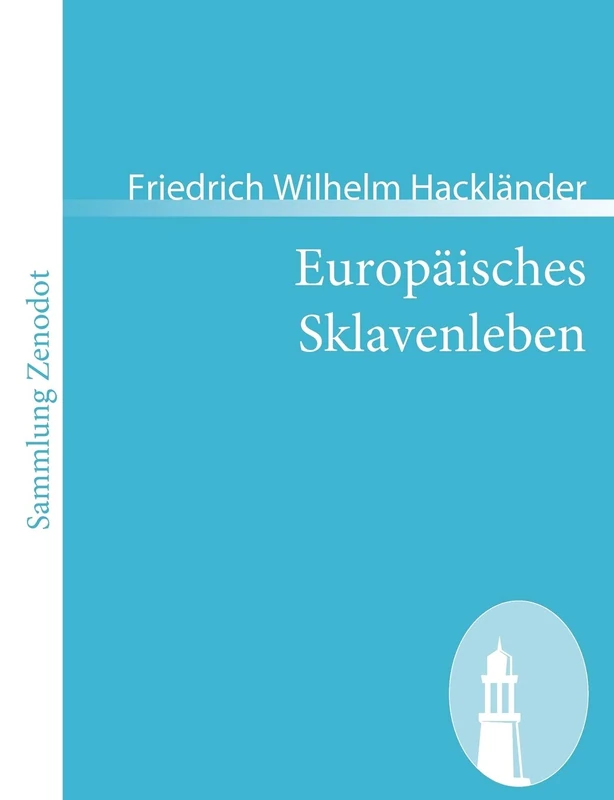 Europäisches Sklavenleben (Sammlung Zenodot)