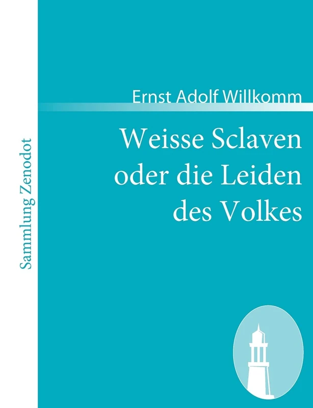 Weisse Sclaven oder die Leiden des Volkes (Sammlung Zenodot)