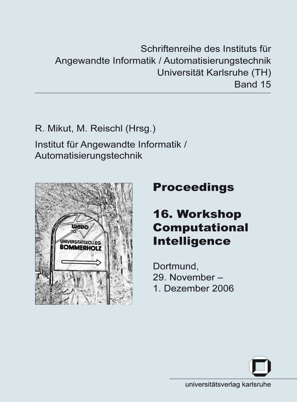 Proceedings / 16. Workshop Computational Intelligence: Dortmund, 29. November - 1. Dezember 2006 - Image 1