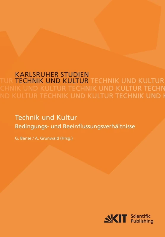 Technik und Kultur: Bedingungs-und Beeinflussungsverhältnisse