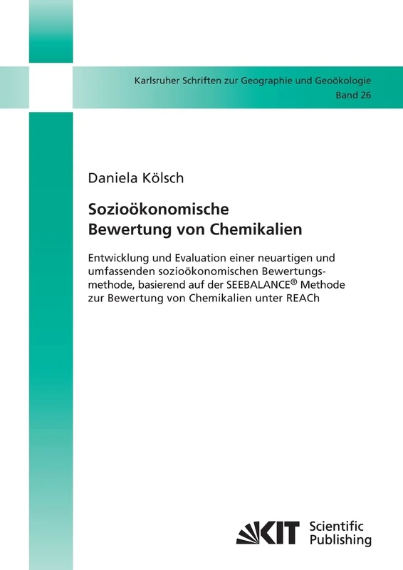 Sozioökonomische Bewertung von Chemikalien: Entwicklung und Evaluation Einer Neuartigen und Umfassenden Sozioökonomischen Bewertungsmethode, Basierend ... zur Bewertung von Chemikalien unter Reach - Image 1