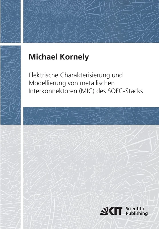 Elektrische Charakterisierung und Modellierung von metallischen Interkonnektoren: Elektrische Charakterisierung und Modellierung von metallischen Interkonnektoren (MIC) des SOFC-Stacks - Image 1