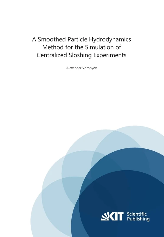 A Smoothed Particle Hydrodynamics Method for the Simulation of Centralized Sloshing Experiments - Image 1