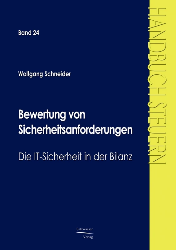 Bewertung von Sicherheitsanforderungen: Die IT-Sicherheit in der Bilanz