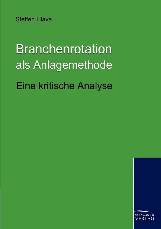 Branchenrotation als Anlagemethode: Eine kritische Analyse