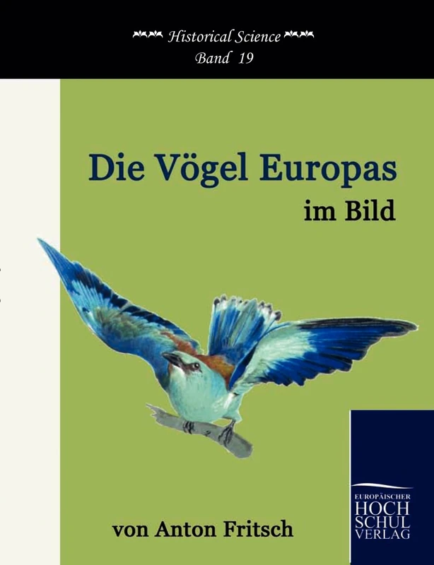 Die Vogeler Europas im Bild - Europaischer Hochschulverlag