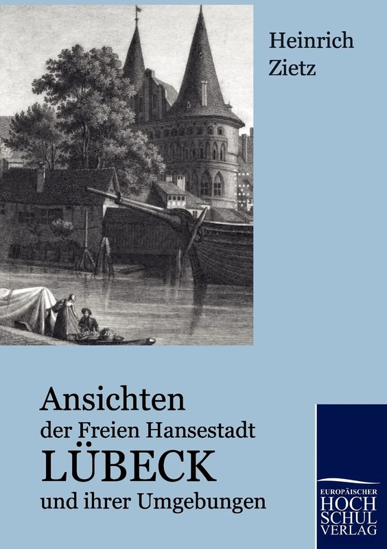 Ansichten der Freien Hansestadt Lübeck und ihrer Umgebungen - Image 1