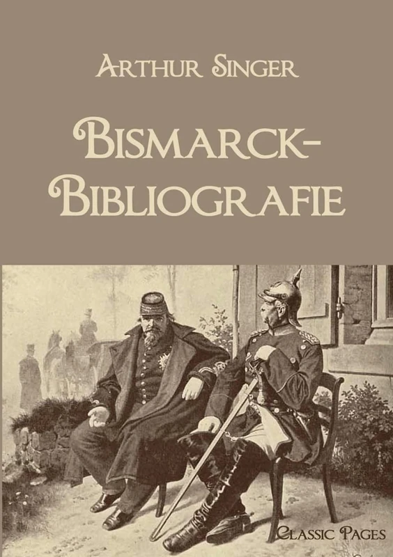 Bismarck-Bibliografie (Classic Pages)