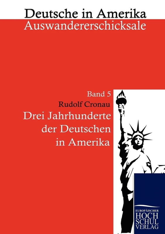 Drei Jahrzehnte der Deutschen in Amerika: Deutsche in Amerika - Auswandererschicksale, Band 5 - Image 1