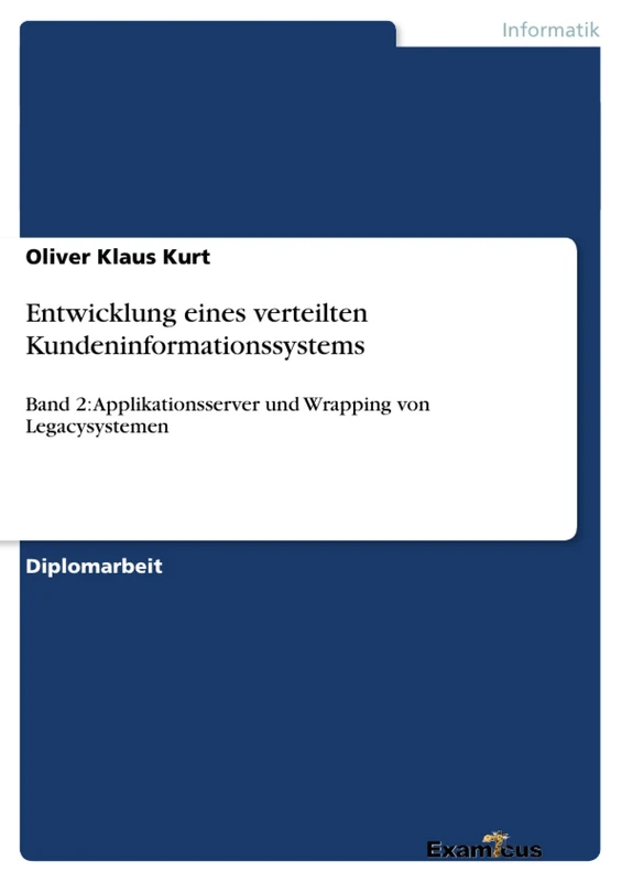 Entwicklung eines verteilten Kundeninformationssystems: Band 2: Applikationsserver und Wrapping von Legacysystemen - Image 1