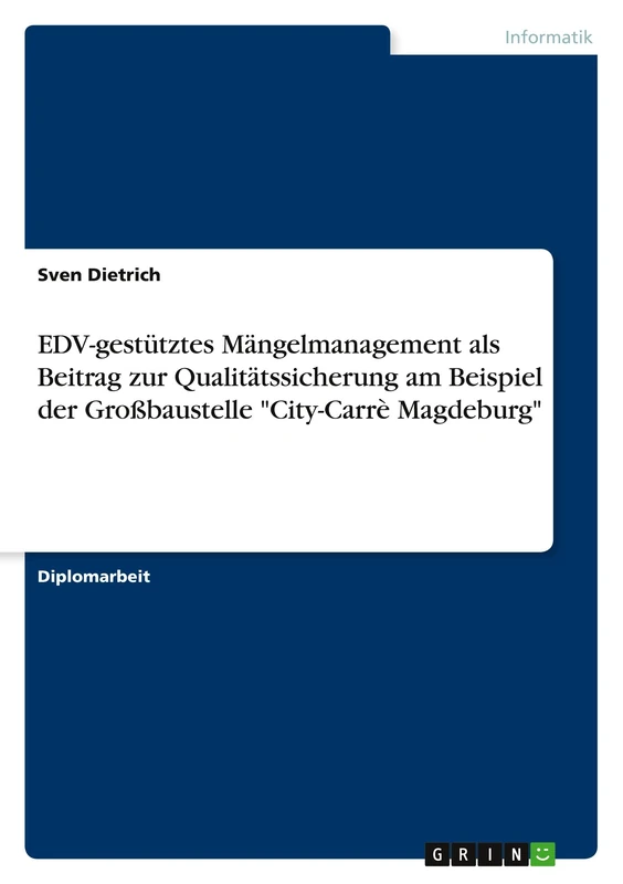 EDV-gestütztes Mängelmanagement als Beitrag zur Qualitätssicherung am Beispiel der Großbaustelle "City-Carrè Magdeburg" - Image 1
