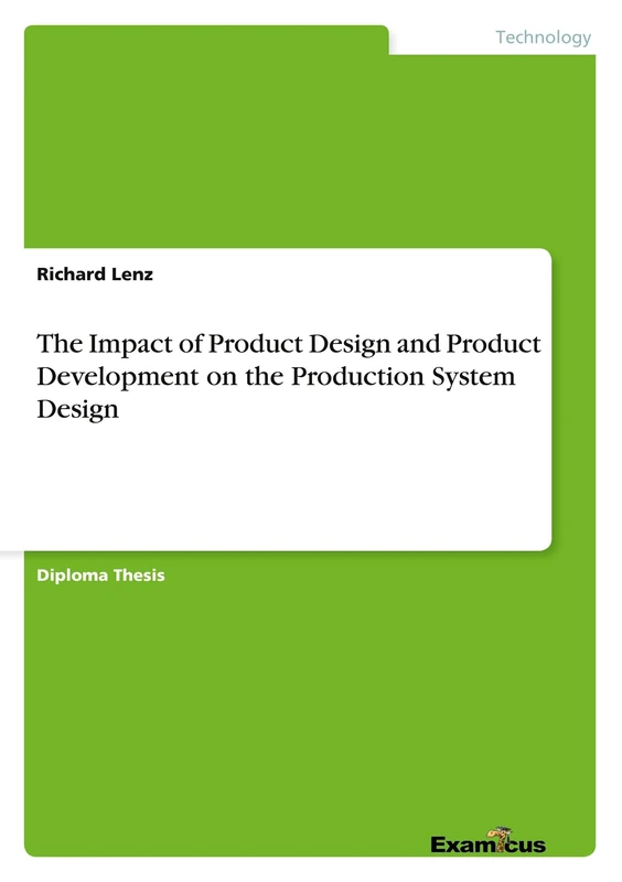 The Impact of Product Design and Product Development on the Production System Design