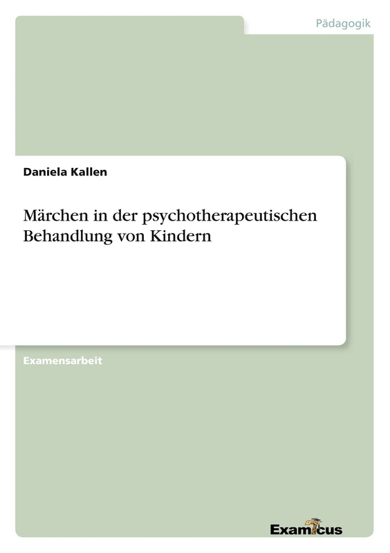 Märchen in der psychotherapeutischen Behandlung von Kindern