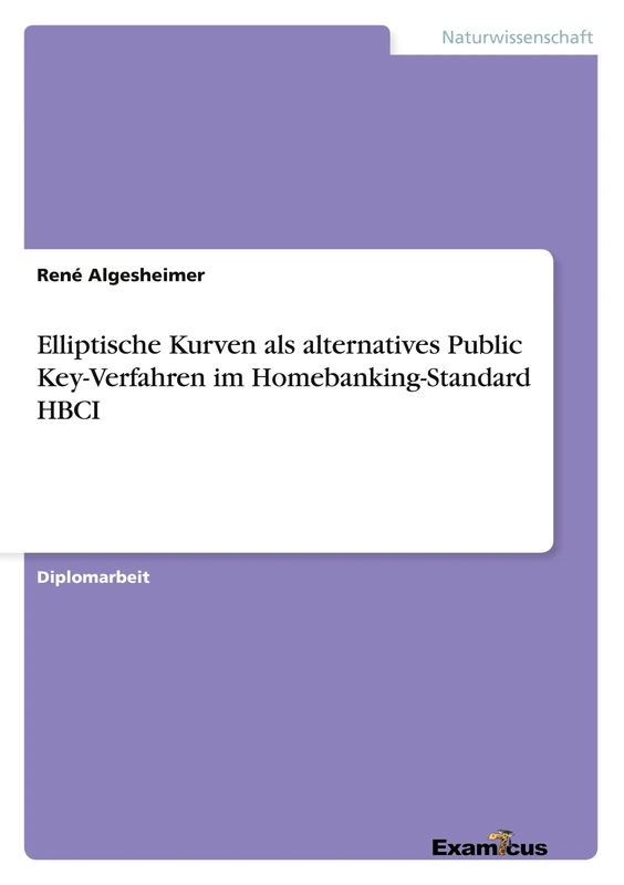 Elliptische Kurven als alternatives Public Key-Verfahren im Homebanking-Standard HBCI - Image 1