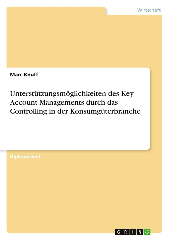 Unterstützungsmöglichkeiten des Key Account Managements durch das Controlling in der Konsumgüterbranche