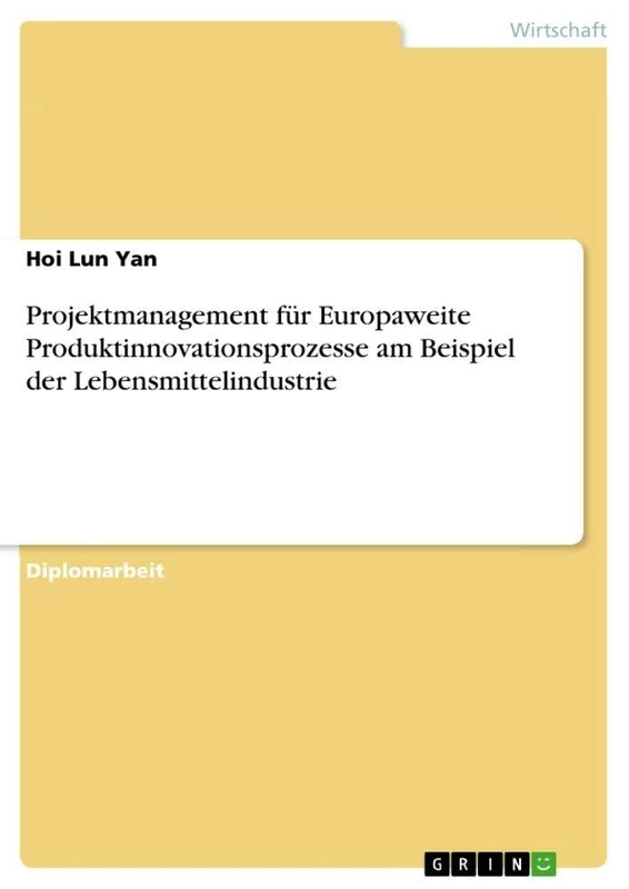 Projektmanagement für Europaweite Produktinnovationsprozesse am Beispiel der Lebensmittelindustrie