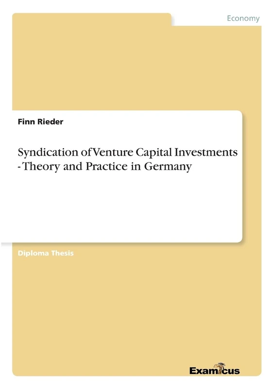 Syndication of Venture Capital Investments - Theory and Practice in Germany