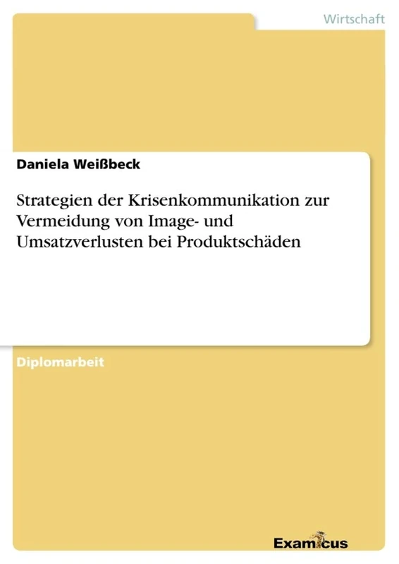 Strategien der Krisenkommunikation zur Vermeidung von Image- und Umsatzverlusten bei Produktschäden - Image 1