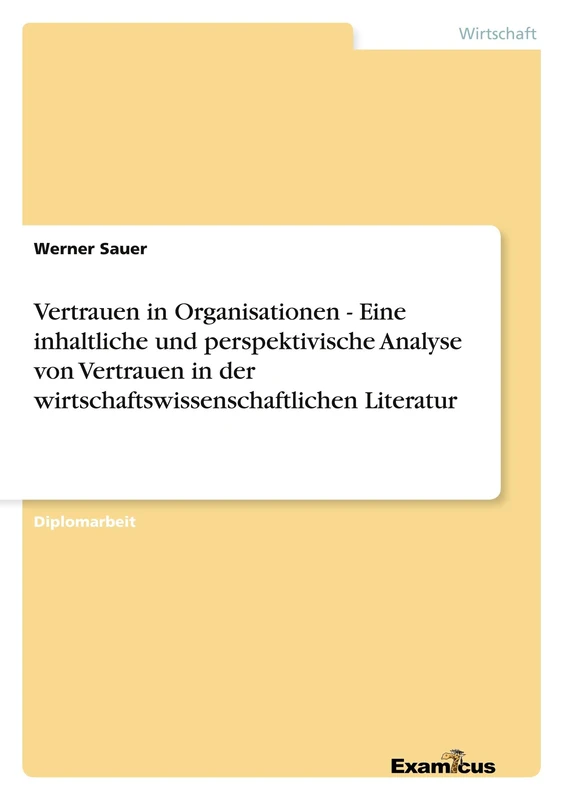 Vertrauen in Organisationen - Eine inhaltliche und perspektivische Analyse von Vertrauen in der wirtschaftswissenschaftlichen Literatur - Image 1