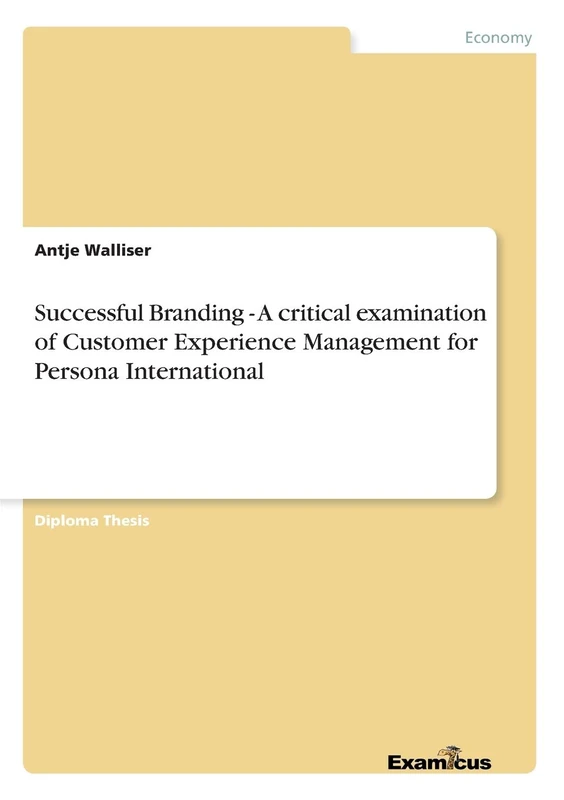 Successful Branding - A critical examination of Customer Experience Management for Persona International