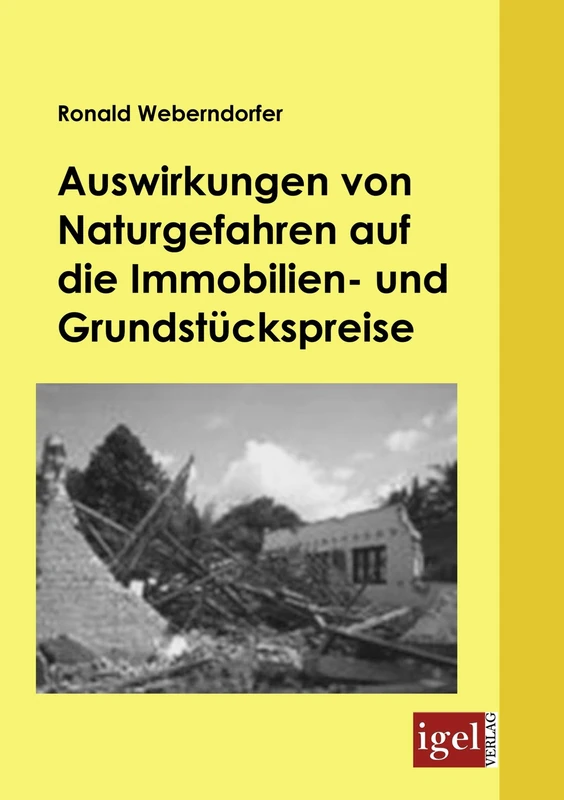Auswirkungen von Naturgefahren auf die Immobilien- und Grundstückspreise