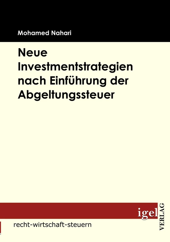 Neue Investmentstrategien nach Einführung der Abgeltungssteuer