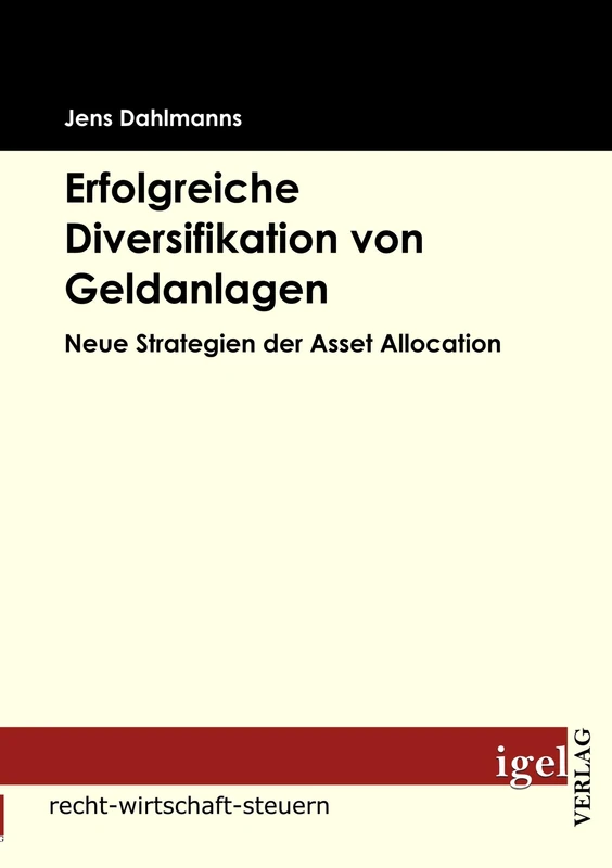 Erfolgreiche Diversifikation von Geldanlagen: Neue Strategien der Asset allocation