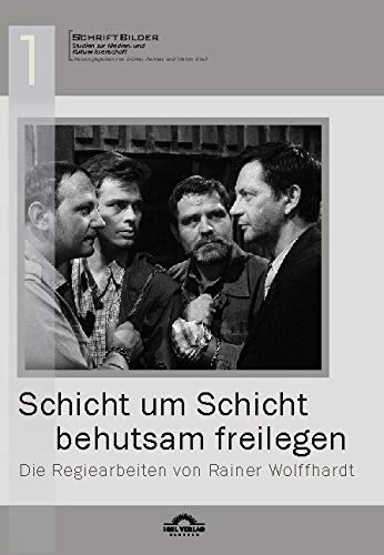 "Schicht um Schicht behutsam freilegen" - Die Regiearbeiten von Rainer Wolffhardt: SchriftBilder. Studien zur Medien und Kulturwissenschaft, Band 1 - Image 1