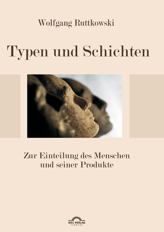 Typen und Schichten: Zur Einteilung des Menschen und seiner Produkte - Image 1