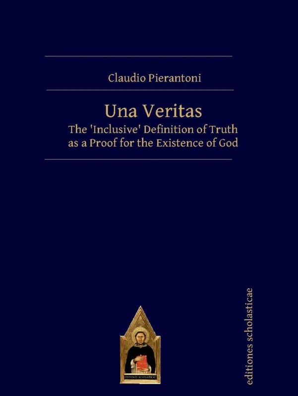 Una Veritas: The ‘Inclusive’ Definition of Truth as a Proof for the Existence of God